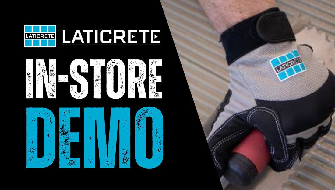 Tuesday May 19 - Laticrete In-Store Demos & Giveaways